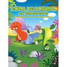 Hora de dormir com Dinossauros