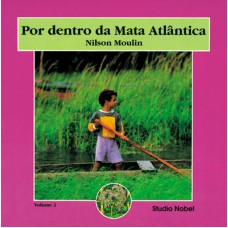 Por dentro da mata atlântica : Volume 2