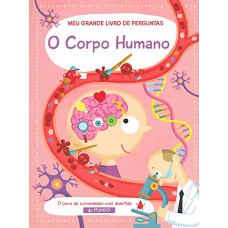 O corpo humano: Meu grande livro de perguntas