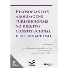 Filosofias das abordagens jurisdicionais no direito constitucional e internacional