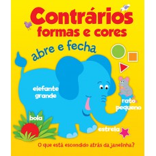 Contrários, formas e cores : Abre e fecha