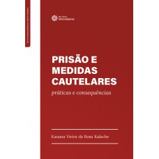 Prisão e Medidas Cautelares: