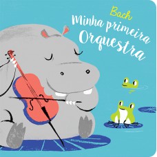 Bach : Minha primeira orquestra