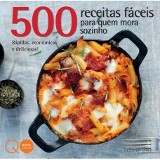 500 receitas fáceis para quem mora sozinho