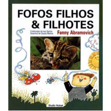 Fofos filhos e filhotes