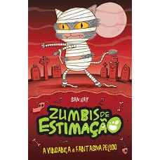 A vingança do fantasma peludo: zumbis de estimação