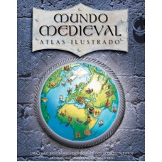 Mundo medieval : Atlas ilustrado
