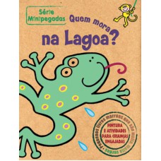 Quem mora na lagoa? : Minipegadas