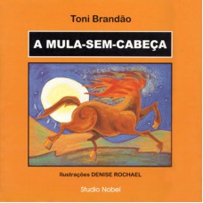 A mula-sem-cabeça : Lendas brasileiras