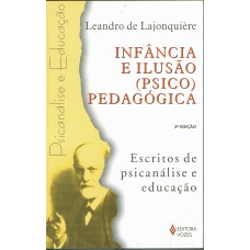 Infância e ilusão (psico) pedagógica