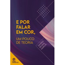 E por falar em cor, um pouco de teoria