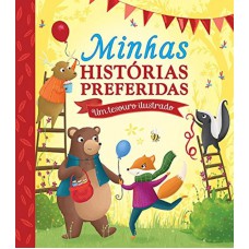 Minhas histórias preferidas : Um tesouro ilustrado