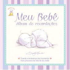 Meu bebê : Albúm de recordações