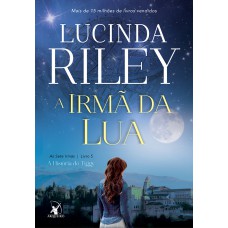 A irmã da lua (As Sete Irmãs – Livro 5)