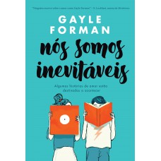 Nós somos inevitáveis