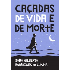 Caçadas de vida e de morte