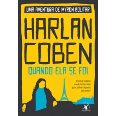 Quando ela se foi (Myron Bolitar – Livro 9)