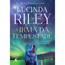 A irmã da tempestade (As Sete Irmãs – Livro 2)