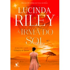 A irmã do sol (As Sete Irmãs – Livro 6)