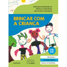 Brincar com a criança Vol. 2 - MANUAL DO PROFESSOR