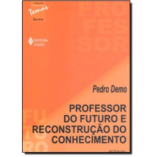 Professor do futuro e reconstrução do conhecimento