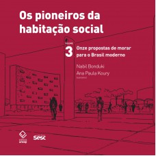 Os pioneiros da habitação social no Brasil 3