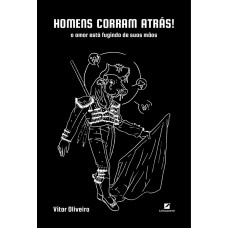 Homens corram atrás!