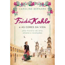 Frida Kahlo e as cores da vida