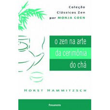 O zen na arte da cerimônia do chá