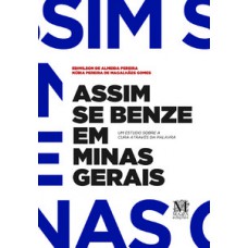 Assim se benze em Minas Gerais