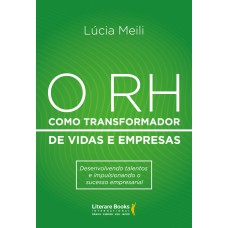 O RH como transformador de vidas e empresas