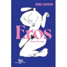 Eros, o doce-amargo