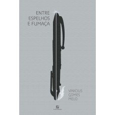 Entre Espelhos e Fumaça