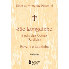 São Longuinho: santo das coisas perdidas