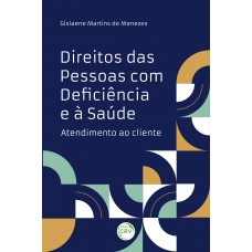 Direitos das pessoas com deficiência e da saúde: Atendimento ao cliente