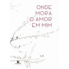 Onde mora o amor em mim