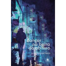 Dançar na beira do abismo