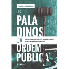 Os paladinos da ordem pública