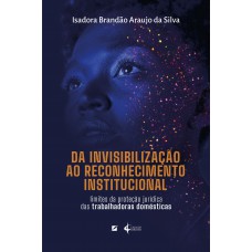 Da invisibilização ao reconhecimento institucional