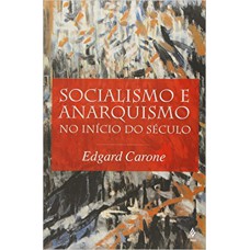 Socialismo e anarquismo no início do século