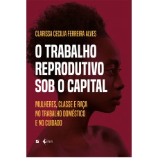 O trabalho reprodutivo sob o capital