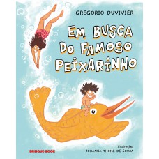 Em busca do famoso peixarinho