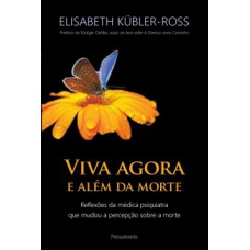 Viva agora e além da morte