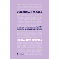 Violência da/na escola