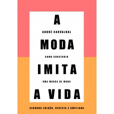 A moda imita a vida (Nova edição)