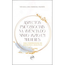 Aspectos psicossociais na vivência do ninho vazio em mulheres: Uma compreensão da psicologia analítica