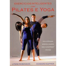 Exercícios inteligentes com pilates e yoga