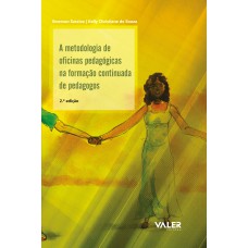 A metodologia de oficinas pedagógicas na formação continuada de pedagogos - 2º edição