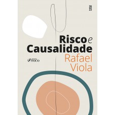 Risco e Causalidade - 1ª ED - 2023