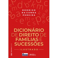 Dicionário de Direito de Família e Sucessões - Ilustrado - 3ª Ed - 2023